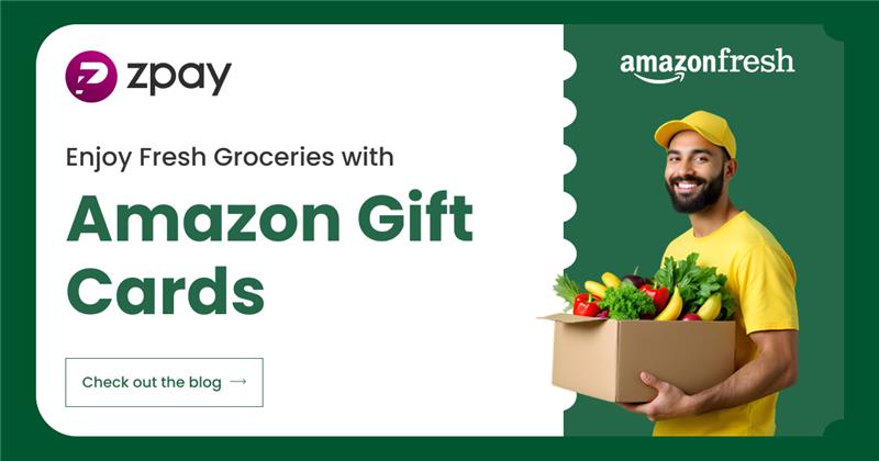 amazon fresh gift card - Zpay