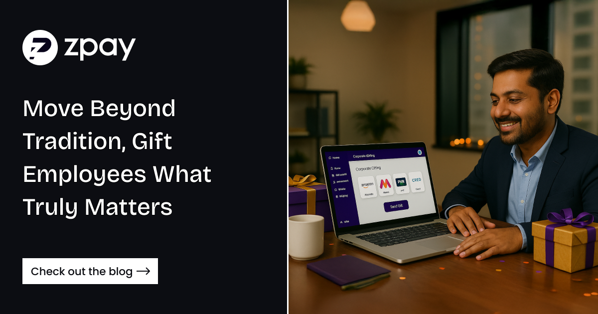 Move Beyond Tradition, Gift Employess What Truly Matters - Zpay